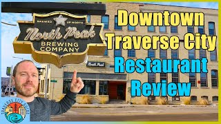 North Peak Brewing Restaurant Review  Downtown Traverse City Michigan  National Cherry Festival [upl. by Henderson813]