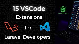 15 VSCode Extensions for Laravel Developers [upl. by Nnagrom]