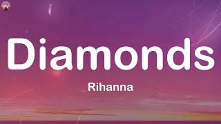 Rihanna  Diamonds Lyrics  The Script Ed Sheeran Keane [upl. by Janik981]