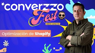 Optimización avanzada para tiendas Shopify Maximiza ventas y eficienciaConverzzo Fest [upl. by Akinaj702]