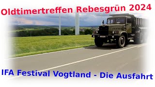 Oldtimertreffen Rebesgrün IFA Festival Vogtland  Die Ausfahrt 2024 [upl. by Romeu775]