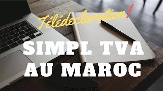 Télédéclaration Simpl TVA au Maroc [upl. by Navi286]