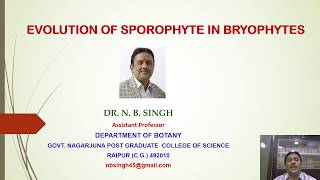 EVOLUTION OF SPOROPHYTE BRYOPHYTES  DR NBSINGH [upl. by Merari]