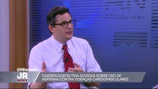 Cardiologista tira dúvidas sobre uso de aspirina contra doenças cardiovasculares [upl. by Killen]