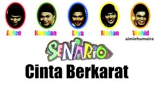 VIDEO LIRIK Senario  Cinta Berkarat [upl. by Yrrok]