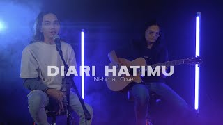 Diari Hatimu  Nishman ft Oja Cover [upl. by Uzzi]