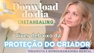 THETAHEALINGVIVER DEBAIXO DA PROTEÇÃO DO CRIADOR🕊️frequência 144Hzthetahealingreprogramacaomental [upl. by Mateo]