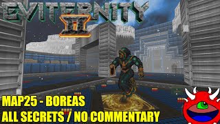 Doom 2 Eviternity 2  MAP25 Boreas  All Secrets No Commentary Gameplay [upl. by Ranitta]