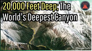 20000 Feet Deep The Worlds Deepest Canyon [upl. by Erdrich476]