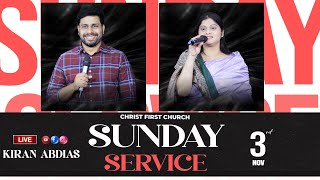 live  SUNDAY MORNING SERVICE  Nov03th  CHRIST FIRST CHURCH  PASTOR KIRAN ABDIASVIZAG [upl. by Novi]