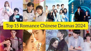 Top 15 Romance Chinese Dramas 2024 [upl. by Wentworth]