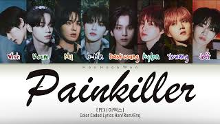 EPEX 이펙스  Painkiller HanRomEng Color Coded Lyrics [upl. by Francyne]