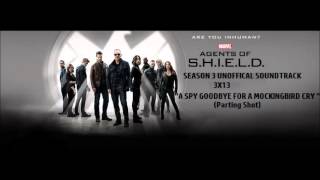 AGENTS OF SHIELD quotA SPY GOODYE FOR MOCKINGBIRDs CRYquot season 3 unoffical soundtrack [upl. by Ytirev388]