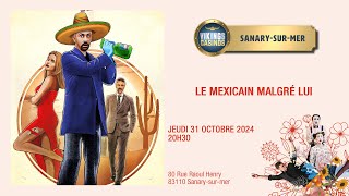 Le mexicain malgré lui  Jeudi 31 Octobre 2024  Théâtre Galli [upl. by Iggam]