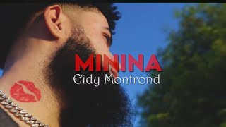 EIDY MONTROND  Minina  Official Video  2024 [upl. by Oriaj]