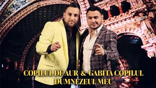 Copilul de Aur ❌ Gabita Copilul  Dumnezeul Meu  Official Video [upl. by Niple474]