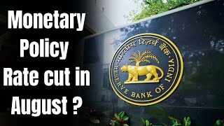 RBI unlikely to cut rates in August but possibility of beginning rate cuts in the Q4 [upl. by Ul]