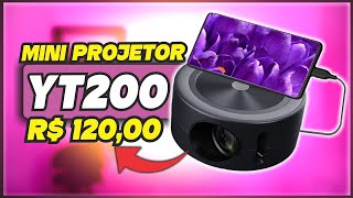 COMPREI O NENOR E MAIS BARATO PROJETOR DA CHINA YT200 o Melhor Custo x Benefício [upl. by Ayenat]