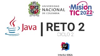 Reto 2 Ciclo 2 Java Universidad Nacional Misión Tic 2022 IntelliJ [upl. by Lacee]