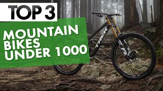 TOP 3 Best Mountain Bikes under 1000 in 2022 [upl. by Nennahs]