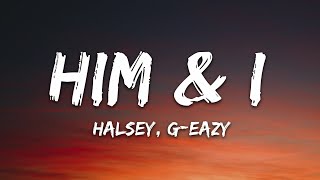 GEazy amp Halsey  Him amp I Lyrics [upl. by Maggs838]