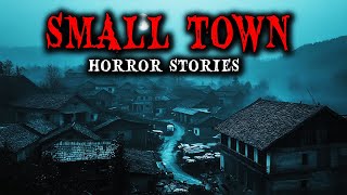 5 TRUE Scary Small Town Horror Stories  True Scary Stories [upl. by Muriah]