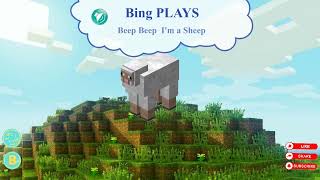 Bing PlaysBeep Beep Im a sheepminecraftsheepzodiacmoo moo Iam a cowmeow meow im a cowoxen [upl. by Bhayani790]