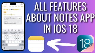 All New Features About Notes Apps In iOS 18 [upl. by Aholla]