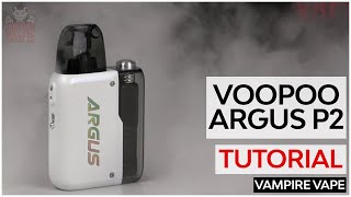 VooPoo Argus P2 Tutorial [upl. by Seow754]