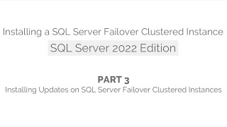 Installing a SQL Server Failover Clustered Instance SQL Server 2022 Edition  Part 3 [upl. by Ahtrim13]