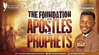 BIRTHPANGS  THE FOUNDATION OF THE APOSTLES AND PROPHETS  24072024 [upl. by Sardse774]