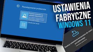 Windows 11  Jak przywrócić ustawienia fabryczne [upl. by Misaq]