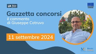 Gazzetta Concorsi 11924 situazione Concorsi nuovi bandi in Lombardia Campania bandi in arrivo [upl. by Siladnerb]