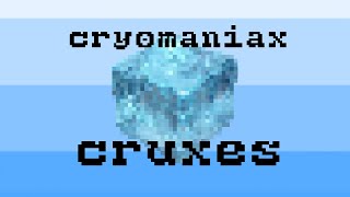 cryomaniax  cruxes [upl. by Ayita]