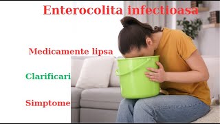 Enterocolita de natura infectioasa [upl. by Artemisia544]