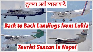 Back to Back Landing from Lukla Airport Tourist season in full scale लुक्ला अति व्यस्त बन्दै छ [upl. by Trefor]