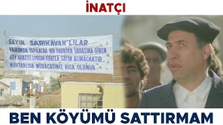 İnatçı Türk Filmi  Köyümüzü Fabrika İçin Satın Almaya Geldiler Kemal Sunal Filmleri [upl. by Ardnaik]