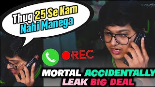 Mortal Live Call Leak 😱 Mortal 25 Cr  25L Deal Leaked on Live 🚨 Playground 👀 [upl. by Zedekiah127]