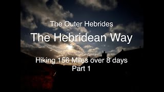 The Hebridean Way 🏴󠁧󠁢󠁳󠁣󠁴󠁿 [upl. by Jo-Ann]