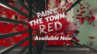 Paint the Town Red  Launch Trailer [upl. by Iohk]