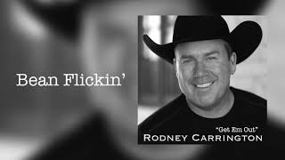 Rodney Carrington  Bean Flickin Audio [upl. by Rheba]