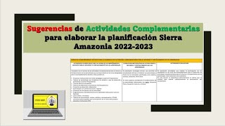 Sugerencias de Actividades Complementarias para elaborar la planificación Sierra Amazonia 20222023 [upl. by Ayatnwahs]