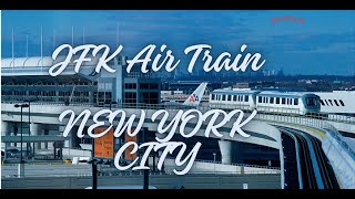 JFK AIRPORT AIRTRAIN  NEW YORK CITY [upl. by Susann]