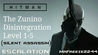 HITMAN  The Zunino Disintegration  Escalation  Level 15  Silent Assassin [upl. by Yrennalf908]