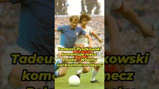 Tadeusz Pyszkowski komentuje mecz z Włochami w 1974 roku kazimierzdeyna piłkanożna rarefooty [upl. by Nuahsel]