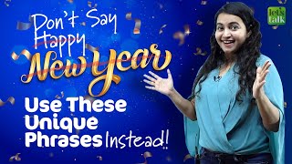 Don’t Say  Happy New Year 🥳  Learn Unique Phrases For New Year Messages amp Wishes 2022 [upl. by Naedan937]