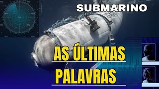 COMO FORAM OS ÚLTIMOS INSTANTES📚LIVRO RESGATADO IMPLOSÃO OUÇA ISSO SUBMARINO TITANIC [upl. by Deckert791]