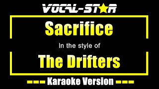 Sacrifice Karaoke  The Drifters Karaoke Version [upl. by Vola]