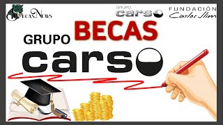 Becas Grupo Carso 20222023 Beneficios  Registro y Requisitos a Detalle y a quien va dirigida [upl. by Lorne]