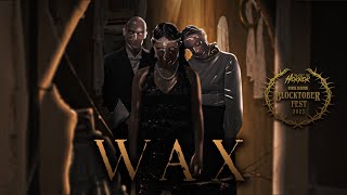 Wax  Short Horror Film [upl. by Elleuqar]